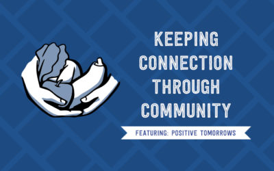 Keeping Connection through Community