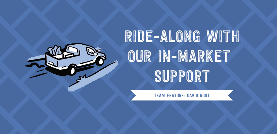 Ride Along with our In-Market Support