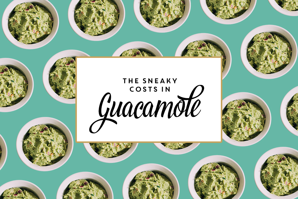 The Sneaky Costs in Guacamole