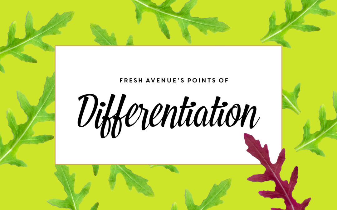 Fresh Avenue’s Points of Differentiation