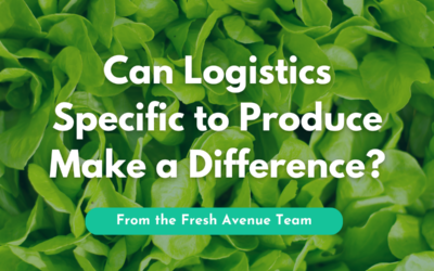 Can Logistics Specific to Produce Make a Difference?