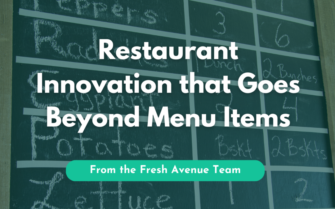 Restaurant Innovation that Goes Beyond Menu Items