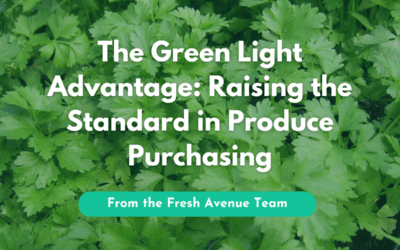 The Green Light Advantage: Raising the Standard in Produce Purchasing
