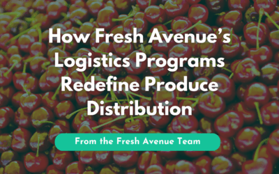 How Fresh Avenue’s Logistics Programs Redefine Produce Distribution